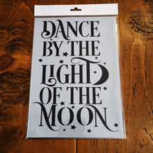 Load image into Gallery viewer, Stencil - No.109 - A4 - Dance By The Light Of The Moon
